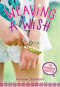 Weaving a Wish (Friendship Bracelet, Bk 2)