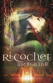 Ricochet Through Time (Echo Trilogy) (Volume 3)