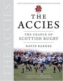 The Accies: The Cradle of Scottish Rugby