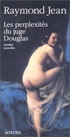 Les perplexites du juge Douglas: Et autres nouvelles (French Edition)