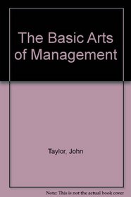 The Basic Arts of Management