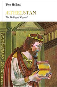 Athelstan: The Making of England (Penguin Monarchs)