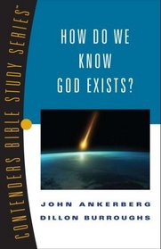 How Do We Know God Exist (Contender's Bible Study Series)