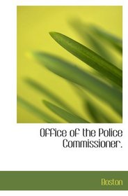 Office of the Police Commissioner.