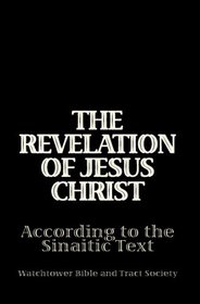 The Revelation Of Jesus Christ According To The Sinaitic Text