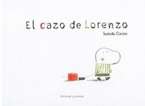 El Cazo de Lorenzo = Lorenzo's Casserole (Spanish Edition)