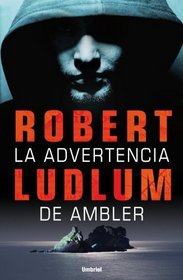LA ADVERTENCIA DE AMBLER (Spanish Edition)