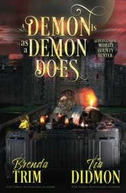 A Demon is as a Demon Does: Paranormal Women's Fiction (Supernatural Midlife Bounty Hunter) (Shrouded Nation)
