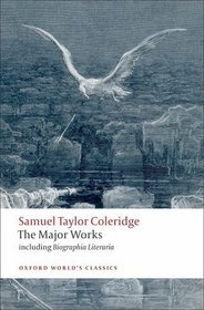 Samuel Taylor Coleridge - The Major Works (Oxford World's Classics)