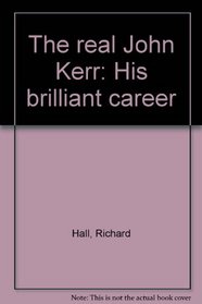 The real John Kerr: His brilliant career