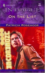 On the List (Club Undercover, Bk 4) (Harlequin Intrigue, No 791)