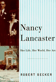 Nancy Lancaster : Her Life, Her World, Her Art