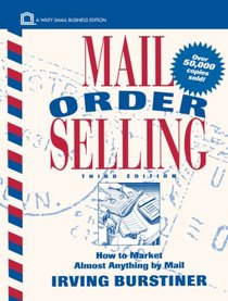 Mail Order Selling: How to Market Almost Anything by Mail, 3rd Edition