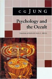 Psychology and the Occult : (From Vols. 1, 8, 18 Collected Works) (Jung Extracts)