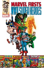 Marvel Firsts: WWII Super Heroes
