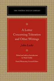 Letter Concerning Toleration and Other Writings, A (The Thomas Hollis Library)