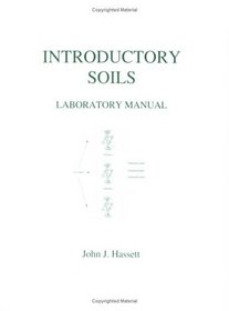 Introductory Soils: Laboratory Manual