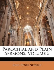 Parochial and Plain Sermons, Volume 5