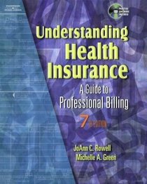 Understanding Health Insurance : A Guide to Professional Billing