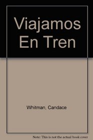 Viajamos En Tren (Spanish Edition)