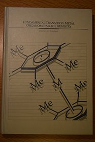 Fundamental Transition Metal Organometallic Chemistry (Brooks/Cole Series in Inorganic Chemistry)