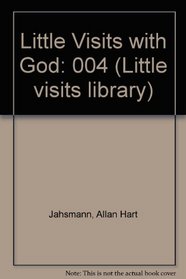 Little Visits With God (Little Visits Library)