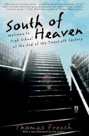 SOUTH OF HEAVEN: WELCOME TO HIGH SCHOOL AT THE END OF 20TH CENTURY