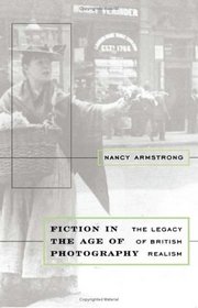 Fiction in the Age of Photography : The Legacy of British Realism