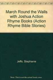March Around the Walls With Joshua (Action Rhyme Bible Stories)