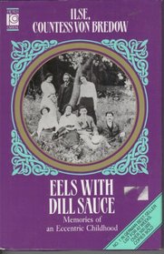 Eels With Dill Sauce: Memories of an Eccentric Childhood