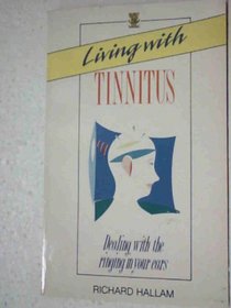 Living with Tinnitus: Dealing with the Ringing in Your Ears