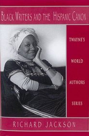 Black Writers and the Hispanic Canon (Twayne's World Authors Series)