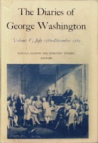 Diaries of George Washington, July 1786-December 1789 Papers of George Washington (Diaries of George Washington)