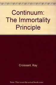 Continuum: The Immortality Principle