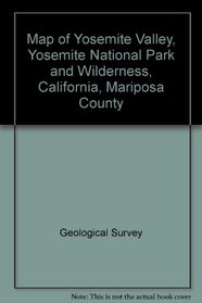 Map of Yosemite Valley, Yosemite National Park and Wilderness, California, Mariposa County