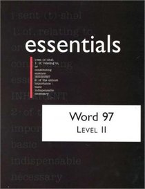 Word 97 Essentials: Level II (Essentials (Que Paperback))
