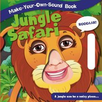 Jungle Safari (Make-Your-Own-Sound Books)