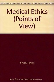 Medical Ethics (Points of View)
