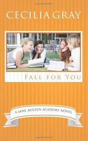 Fall for You (The Jane Austen Academy) (Volume 1)