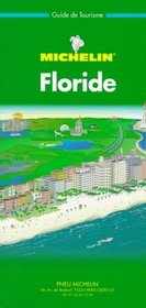 Michelin Green Guide Floride (1st ed) (French Edition)