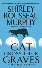 Cat Cross Their Graves (Joe Grey, Bk 10)