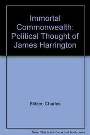 An immortal commonwealth;: The political thought of James Harrington
