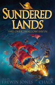 Fire Over Swallowhaven (Sundered Lands)