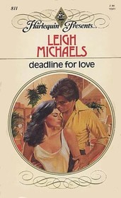 Deadline for Love (Harlequin Presents, No 811)