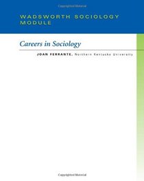 Careers in Sociology Module (Wadsworth Sociology Module)