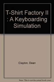 T-Shirt Factory II : A Keyboarding Simulation