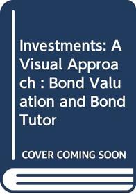 Investments: A Visual Approach : Bond Valuation and Bond Tutor (Mapping Social Psychology Series)