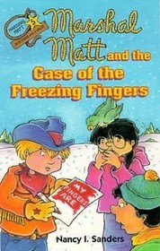 Marshal Matt and the Case of the Freezing Fingers (Marshal Matt) (Mysteries With a Value)