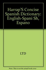 Harrap's Concise English-Spanish Dictionary/Harrap's Espanol-Ingles Diccionario
