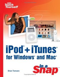 iPod+iTunes For Windows And Mac In A Snap (Sams Teach Yourself)